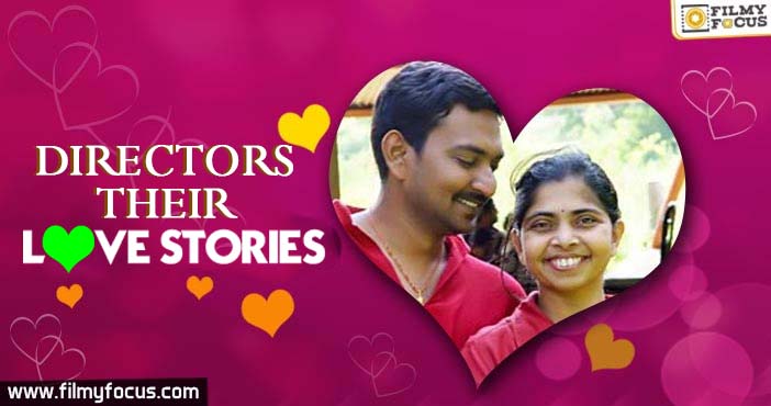 8 Interesting Love Stories Of Telugu Directors