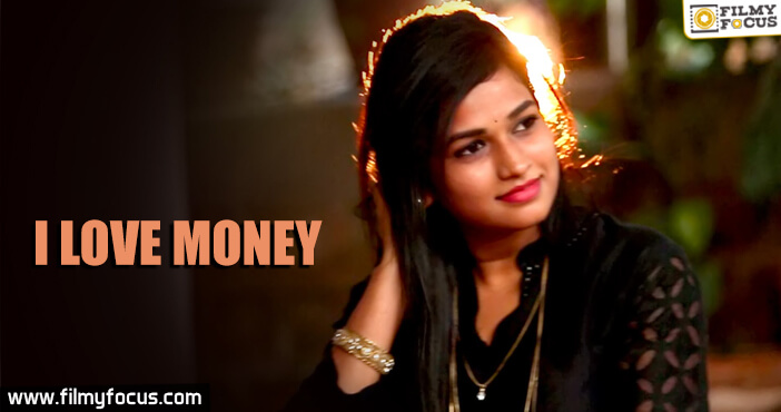 I Love Money  || Telugu Short Film