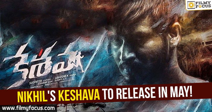 Nikhil’s Keshava to release in May!