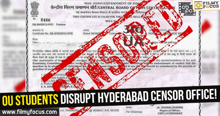 OU students disrupt Hyderabad Censor Office!