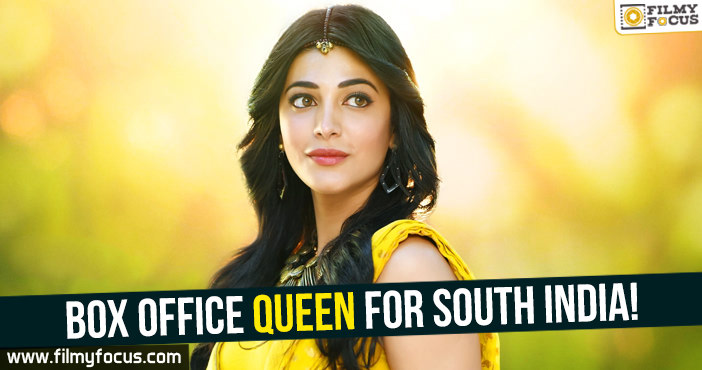 Shruti Haasan – The Box Office Queen for South India!
