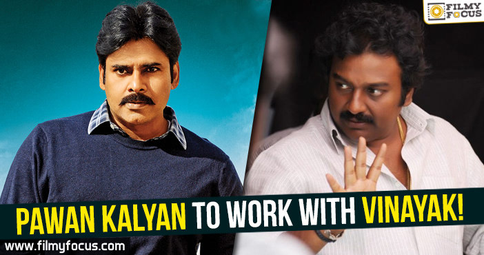 Pawan Kalyan to work with Vinayak!