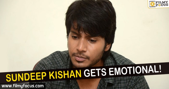 Sundeep Kishan gets emotional for Nagaram!