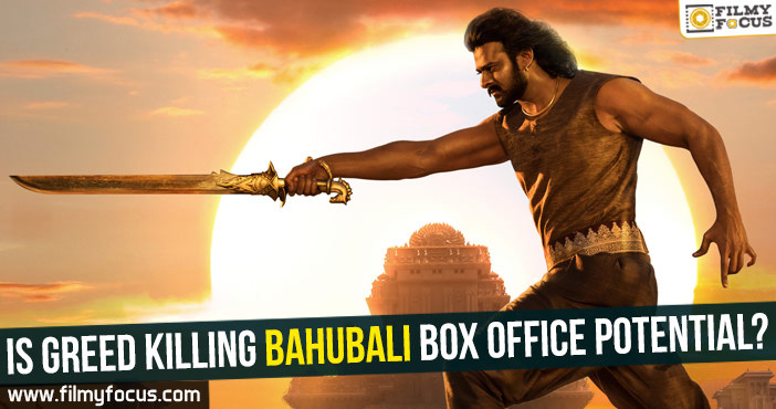 Is greed killing Bahubali box office potential?