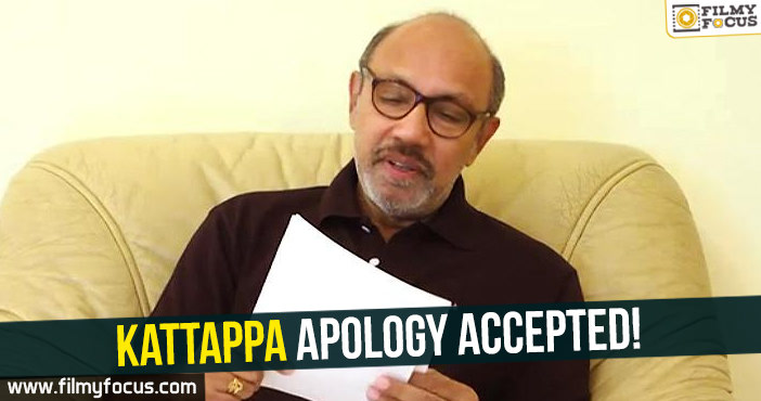 Kattappa apology accepted!