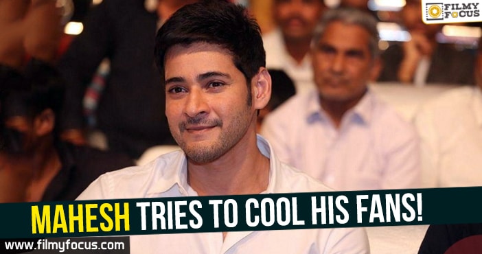 Mahesh tries to cool his fans!