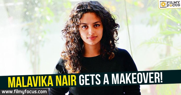 Malavika Nair gets a makeover!
