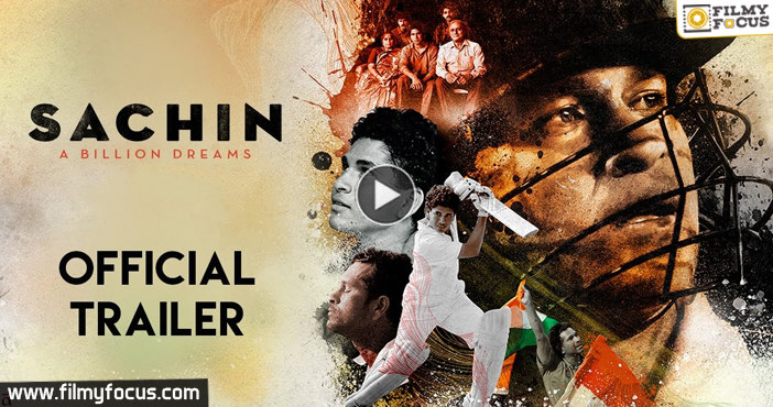 Sachin A Billion Dreams Official Trailer | Sachin Tendulkar