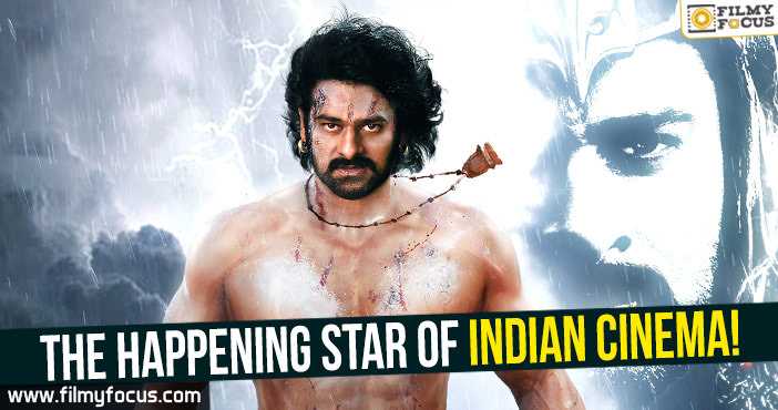 Prabhas – The happening star of Indian cinema