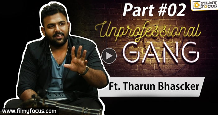 Unprofessionl Gang Part 2 with Tharun Bhascker | Navika Factory