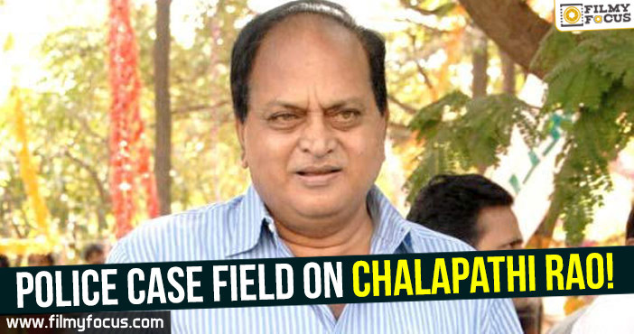 Police Case field on Chalapathi Rao!
