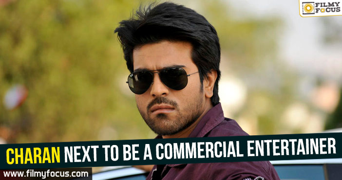 Ram Charan next to be a commercial entertainer!