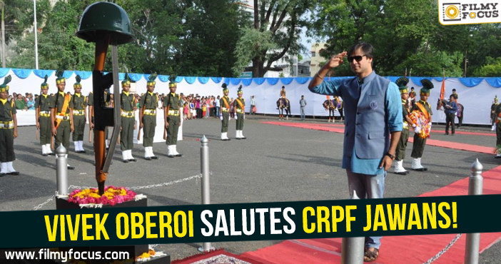 Vivek Oberoi salutes CRPF jawans!
