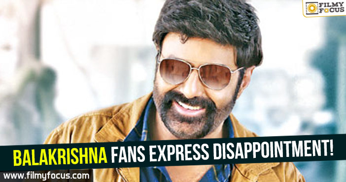 Balakrishna Fans express disappointment!