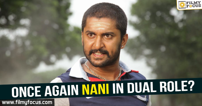 Is Nani playing a dual role in his next?