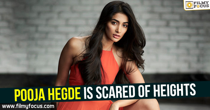 Pooja Hegde admits she is scared of heights
