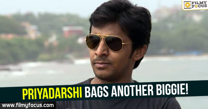 Priyadarshi bags another Biggie!