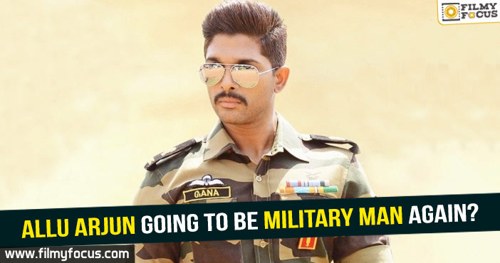 Is Allu Arjun going to be a military man again? - Filmy Focus