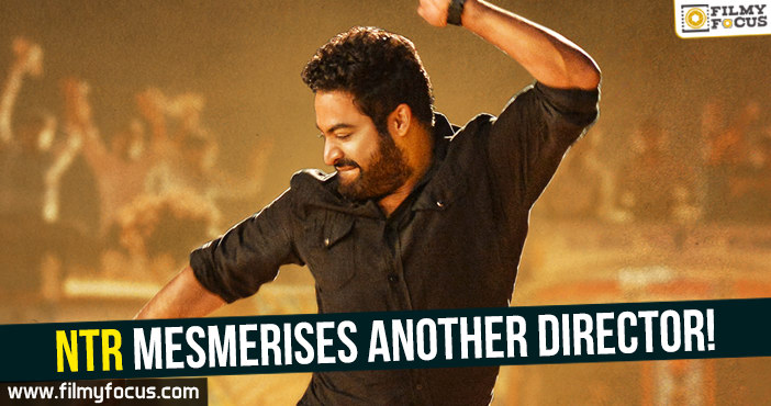 Jr. NTR mesmerises another director!