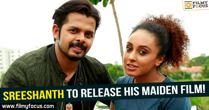 Pace Bowler Sreeshanth to release his maiden film!