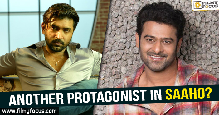 Another protagonist for Prabhas in Saaho?