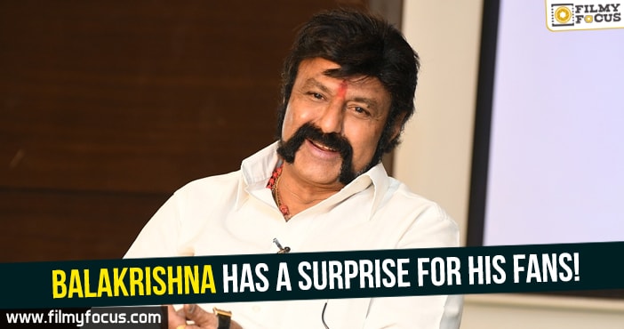 Balakrishna has a surprise for his fans!