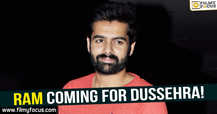 Ram to come with his movie for Dussehra!