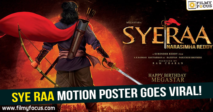 Sye Raa! Narasimha Reddy motion poster goes viral!