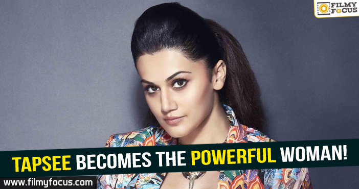 Tapsee Pannu becomes the most powerful woman!