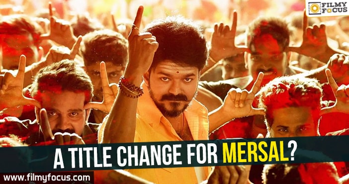 A title change for Mersal?