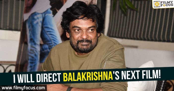 I will direct Balakrishna’s next film : Puri Jagannadh