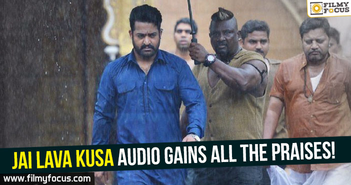 Jai Lava Kusa Audio gains all the praises!