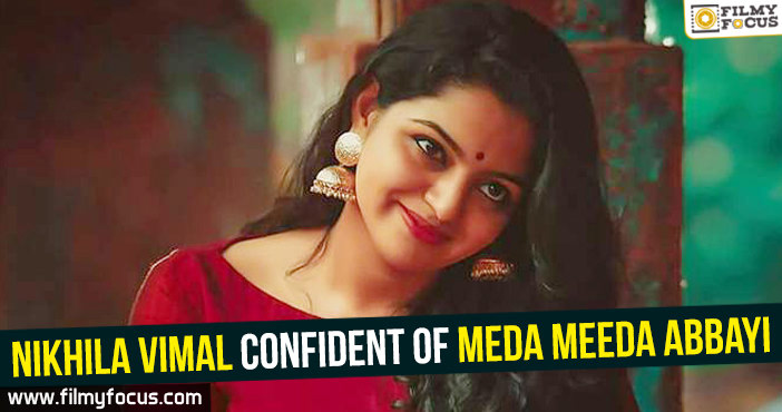 Nikhila Vimal confident of Meda Meeda Abbayi