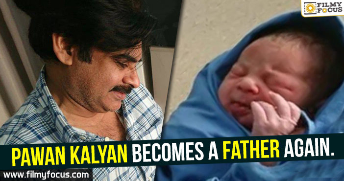 Pawan Kalyan becomes a father again