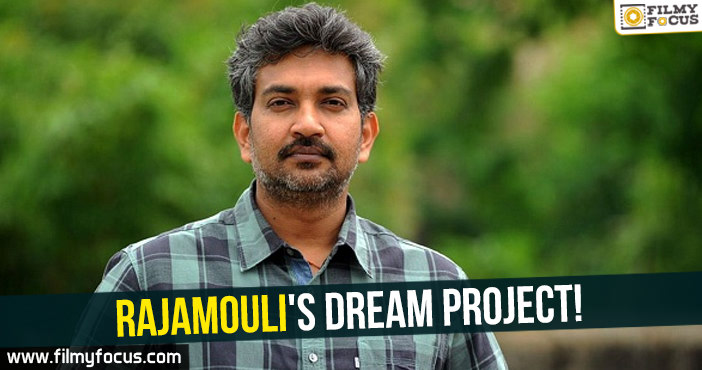 SS Rajamouli’s dream project!