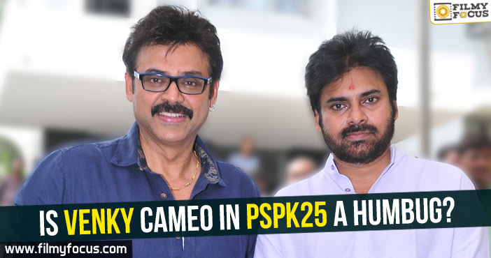 Is Venky cameo in PSPK25 a humbug?