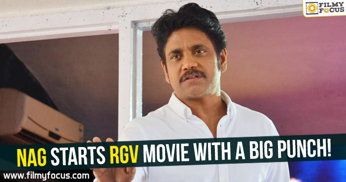 Nagarjuna starts RGV movie with a big punch!