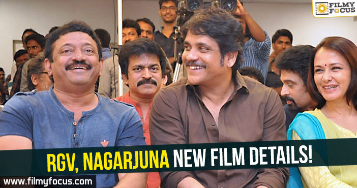 Ram Gopal Varma, Nagarjuna New Film Details!