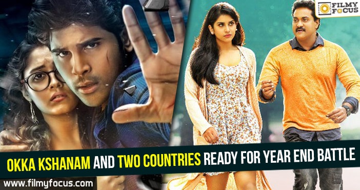 Okka Kshanam and Two Countries ready for year end battle