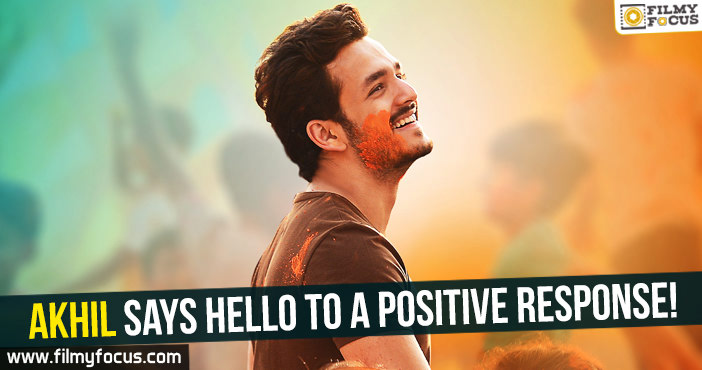 Akhil says Hello to a positive response!