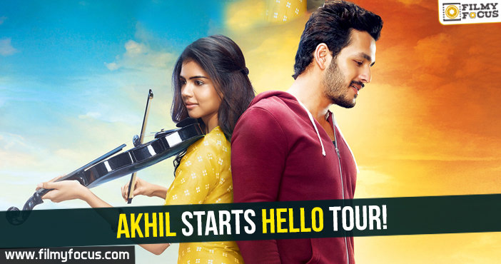 Akhil starts Hello tour!