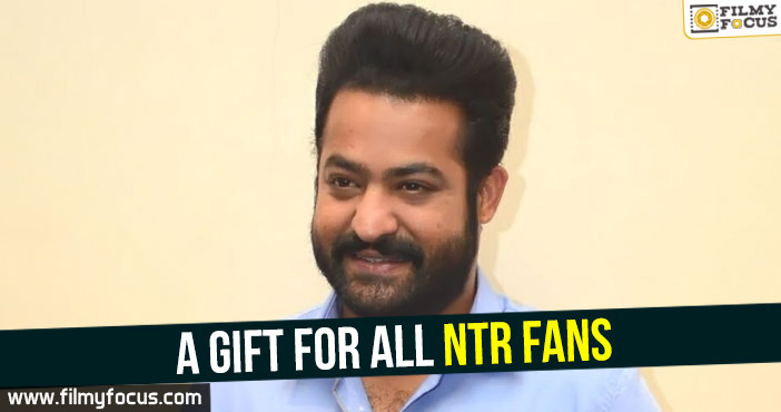 A gift for all NTR fans
