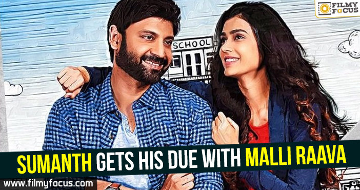 Sumanth gets his due with Malli Raava!