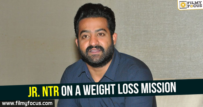 Jr. NTR on a weight loss mission