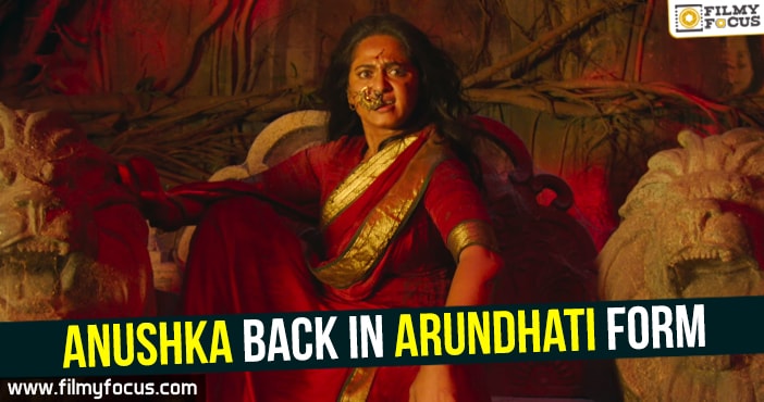 Anushka back in Arundhati form