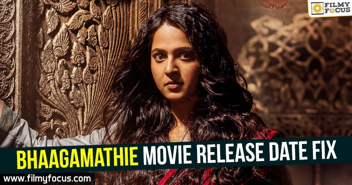 Bhaagamathie Movie Release Date Fix