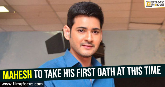 Mahesh to take his first oath at this time