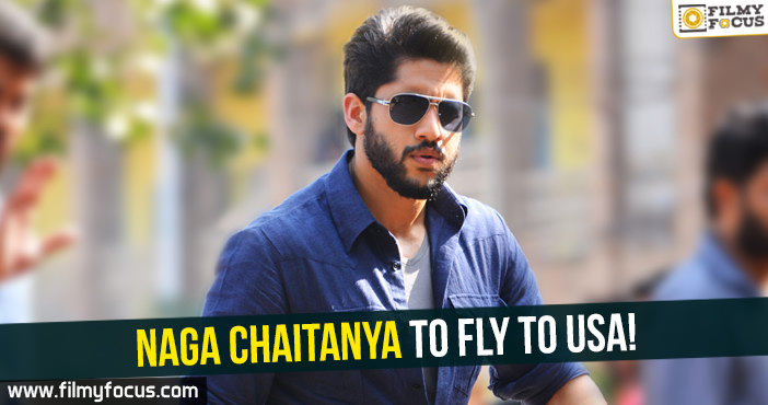 Naga Chaitanya to fly to USA!