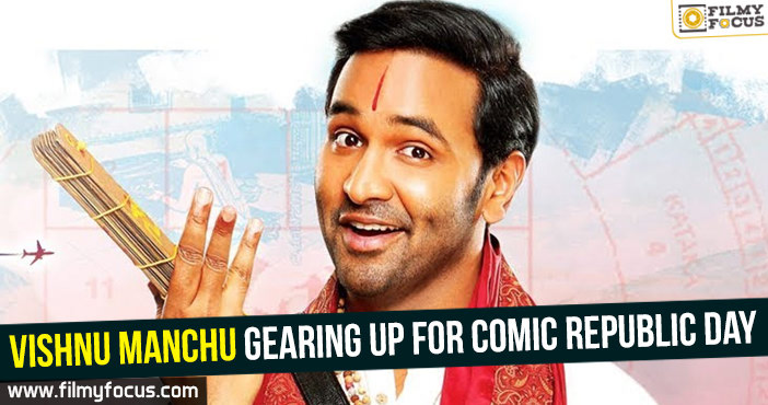 Vishnu Manchu gearing up for comic Republic Day