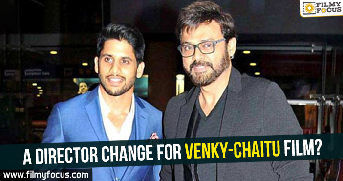 A director change for Venky-Chaitu film?